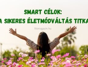 SMART célok: A sikeres életmódváltás titka